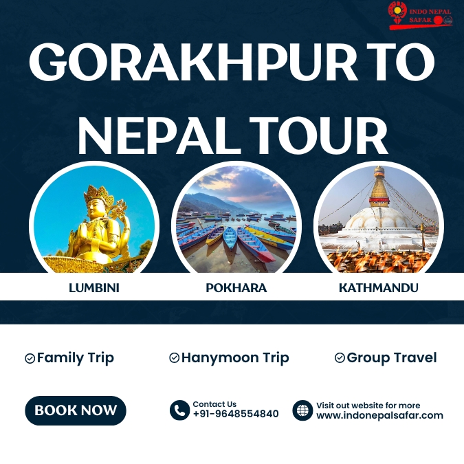 Book Your Gorakhpur to Nepal Tour Package Today with Indo Nepal Safar